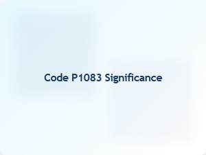 Code P1083 Definition and Significance Explained