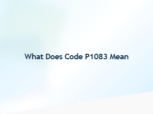 What Does Code P1083 Mean