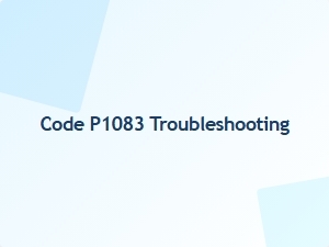Code P1083 Error Solution Guide